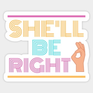 She'll Be Right | Australian Slang Sticker